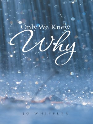 cover image of Only We Knew Why